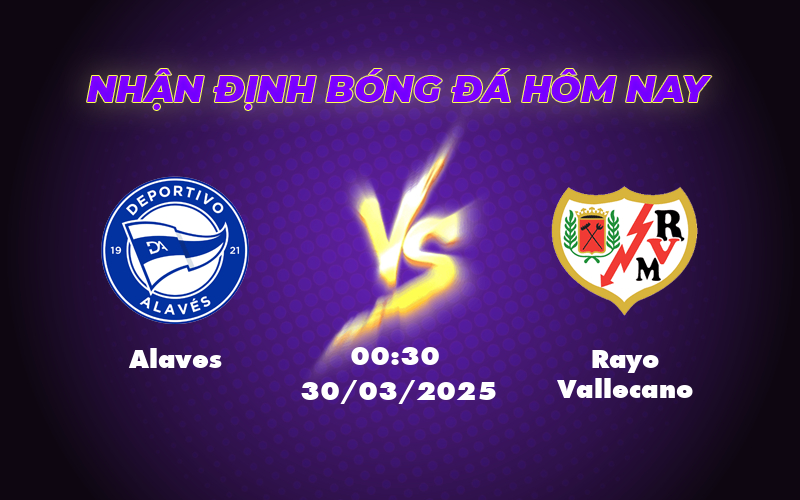 Nhận định Alaves vs Rayo Vallecano 00h30 30/03 Cuộc đối đầu kịch tính tại La Liga 1 alaves rayo vallecano 30 03 la liga