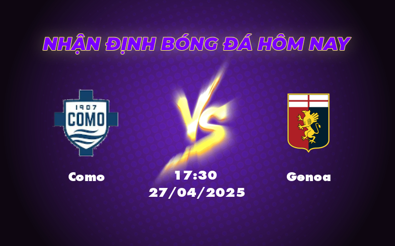 Nhận định soi kèo trận Como vs Genoa Cuộc đối đầu kịch tính tại Serie A 1 como genoa 27 04 seria a