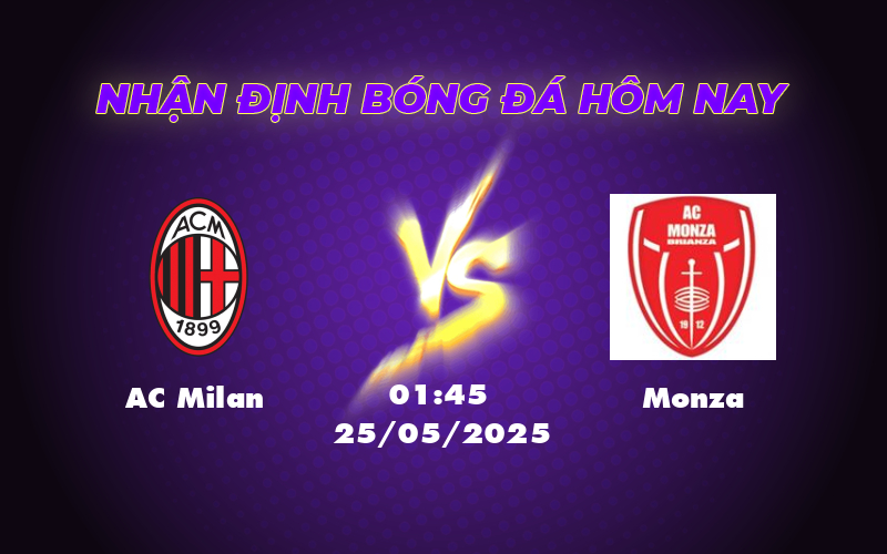 AC Milan vs Monza Cuộc chiến không cân sức trên sân chơi Serie A 1 ac milan monza 25 05 seria a