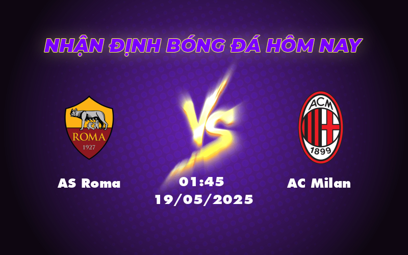 AS Roma vs AC Milan Cuộc so tài đầy duyên nợ tại Serie A 1 as roma ac milan 19 05 seria a