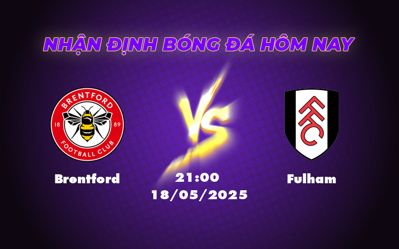 Nhận định bóng đá Brentford vs Fulham Trận đấu tâm điểm tại Ngoại hạng Anh 1 brentford fulham 18 05 ngoai hang anh