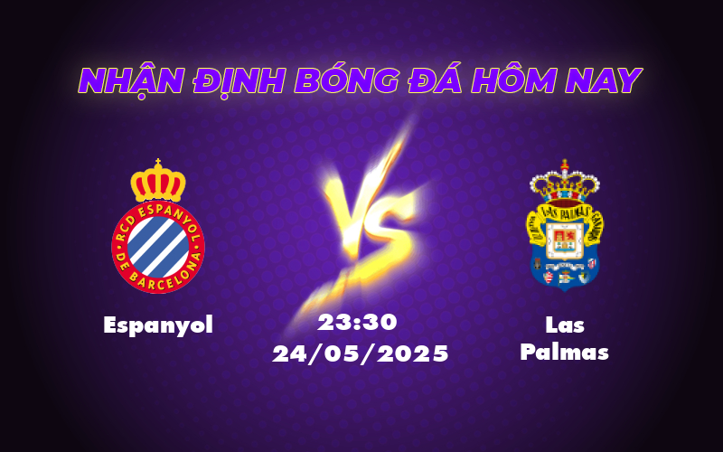 Soi kèo Espanyol vs Las Palmas Cuộc đối đầu quyết định tại nhóm cuối bảng 1 espanyol las palmas 24 05 la liga