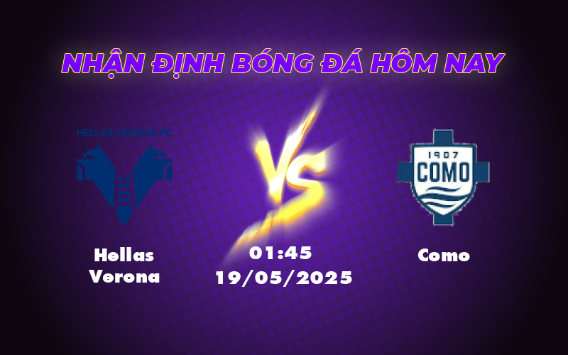 Nhận định soi kèo Hellas Verona vs Como Cuộc đối đầu không cân sức 1 hellas verona como 19 05 seria a