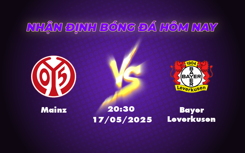 Nhận định bóng đá Mainz vs Bayer Leverkusen 20:30 ngày 17/05 Cuộc đối đầu kịch tính tại Bundesliga 1 mainz bayer leverkusen 17 05 bundesliga