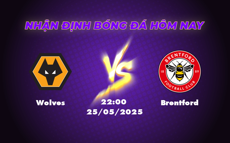 Nhận định soi kèo Wolves vs Brentford Cuộc đối đầu khó đoán tại Molineux 1 wolves brentford 25 05 ngoai hang anh