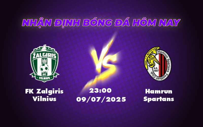 Nhận định FK Zalgiris Vilnius vs Hamrun Spartans So tài căng thẳng tại đấu trường C1 1 fk zalgiris vilnius hamrun spartans 09 07 c1