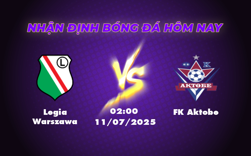 Nhận định soi kèo Legia Warszawa vs FK Aktobe Lợi thế sân nhà giúp Legia nắm cửa thắng 1 legia warszawa fk aktobe 11 07 c2