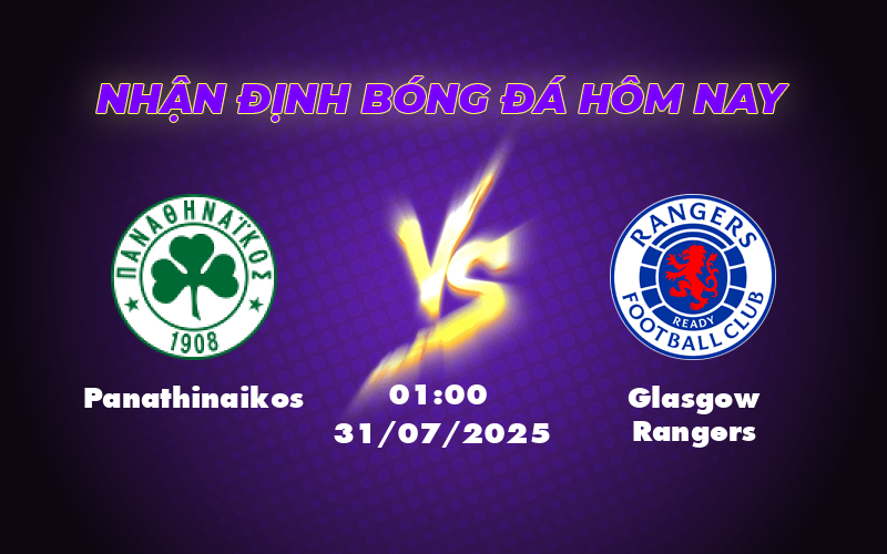 Nhận định soi kèo Panathinaikos vs Glasgow Rangers Cuộc đối đầu cân não tại Champions League 1 panathinaikos glasgow rangers 31 07 c1