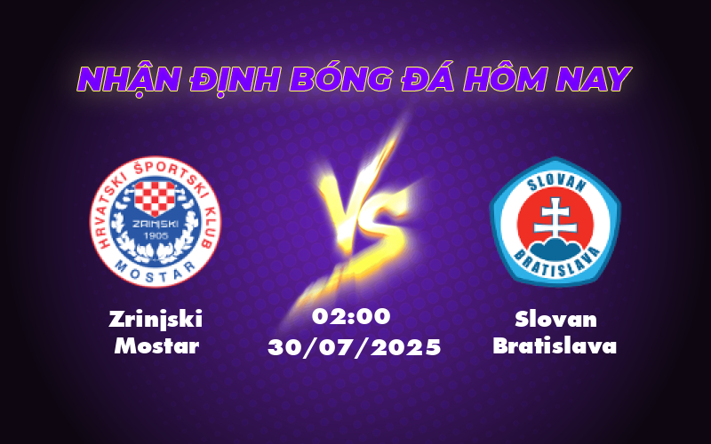 Nhận định Zrinjski Mostar vs Slovan Bratislava Trận quyết đấu tại vòng loại C1 1 zrinjski mostar slovan bratislava 30 07 c1